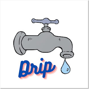 "Drip" Trendy Sayings Design Posters and Art